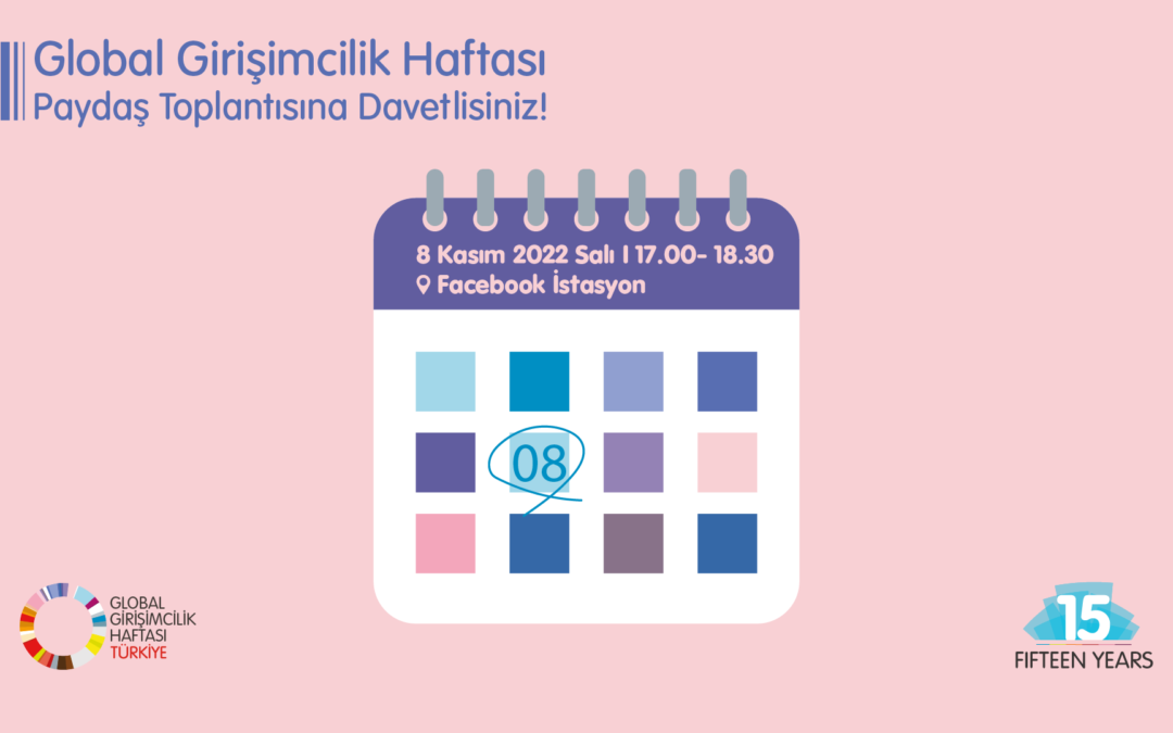 8 Kasım’da gerçekleştirilecek Global Girişimcilik Haftası (GHH) Paydaş Toplantısına davetlisiniz!