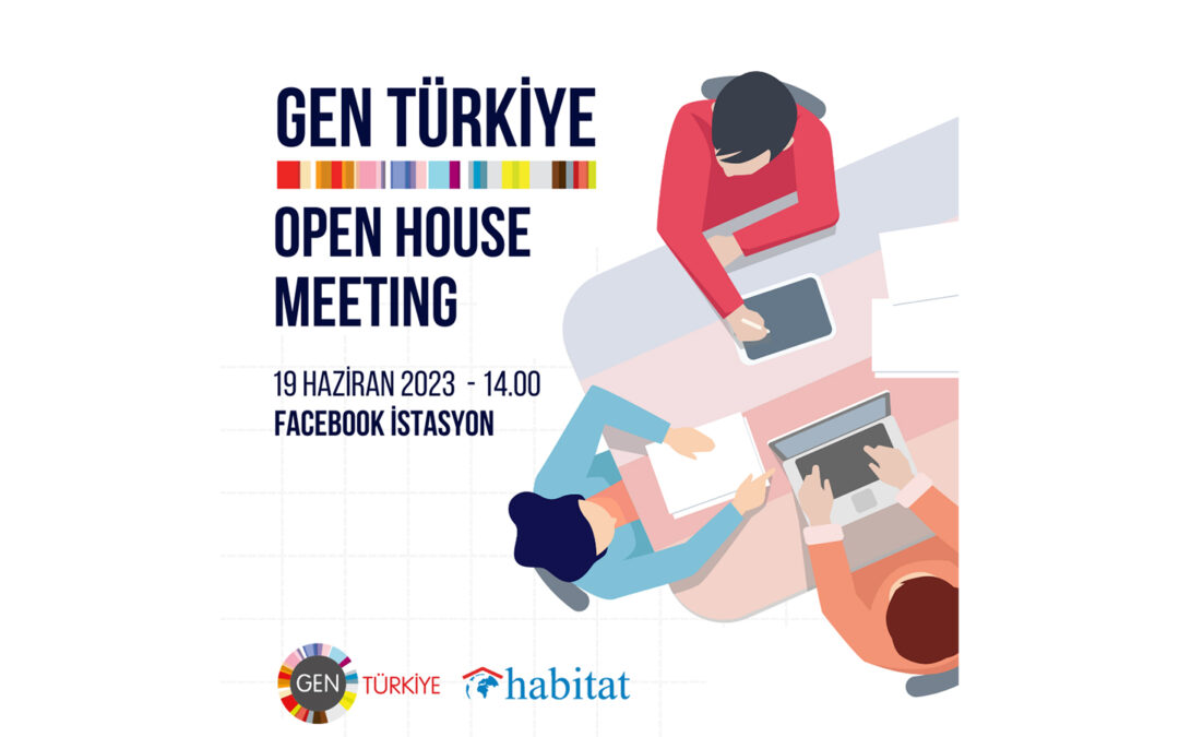 GEN Türkiye Open House Meeting Serisi Başlıyor
